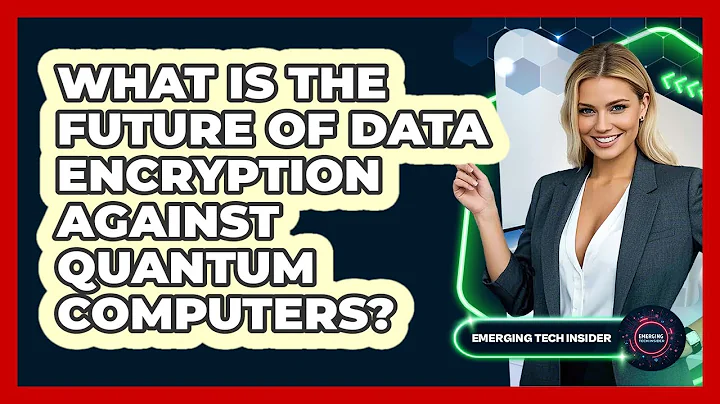 What Is The Future Of Data Encryption Against Quantum Computers? - Emerging Tech Insider