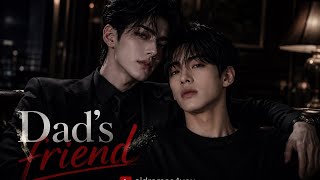 Dad’s Friend… | bl drama | one shot story 