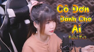 Cô Đơn Dành Cho Ai (Cover) - Kiều Thơ | LEE KEN x NAL