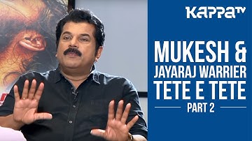 I Personally - Mukesh & Jayaraj Warrier (Part 2) - Kappa TV