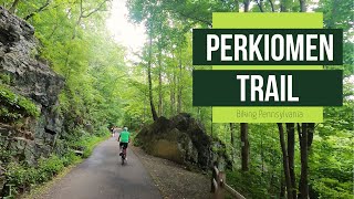 Biking Pennsylvania:  The Perkiomen Trail