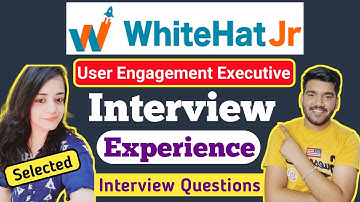 How To Crack WhiteHat Jr User Engagement Executive Interview ? WhiteHat Jr Interview Questions