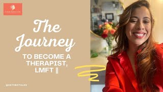 Journey To Becoming A The Lmft