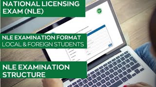 Important Things To Know About NLE 2021 |  NLE Exam Structure | NLE Exam Format For Local & Foreign