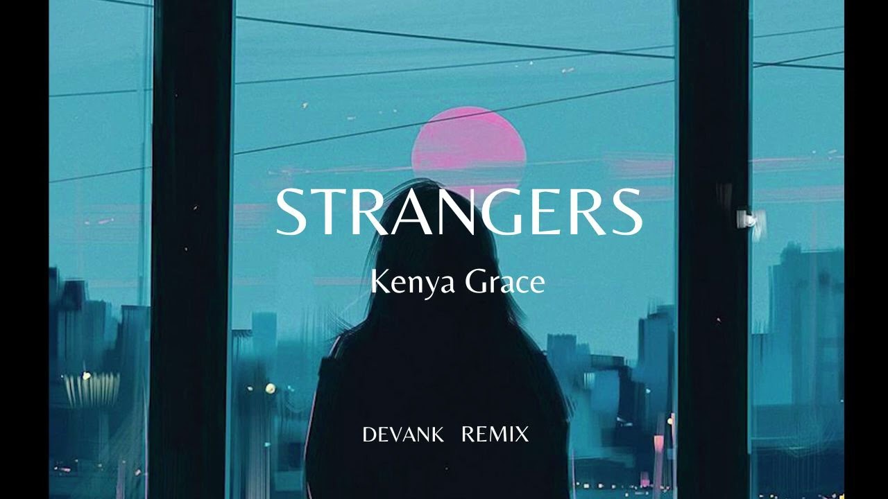 Stream Strangers - Kenya Grace (TECHNO) by V-Ness