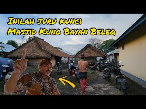 Wisata Lombok - Bayan Beleq..! Bertemu langsung dengan JURU KUNCI MASJID KUNO BAYAN BELEQ