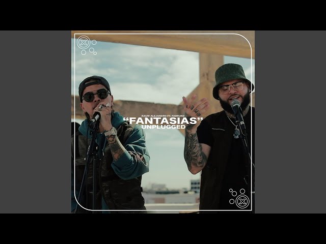 Rauw Alejandro, Farruko - Fantasias (Unplugged) class=