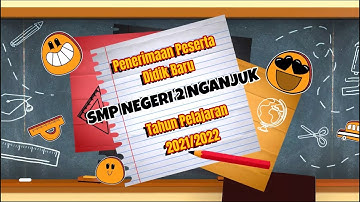 INFORMASI PENDAFTARAN PPDB SMP NEGERI 2 NGANJUK TAHUN PELAJARAN 2021/2022