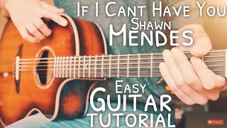 Video thumbnail of "If I Can't Have You Shawn Mendes Guitar Tutorial // If I Can't Have You Guitar"