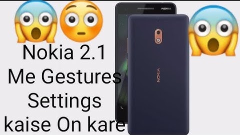 Nokia 2.1 Me Gestures Setting kaise on kare | Awatansh Malviya #awatanshmalviya