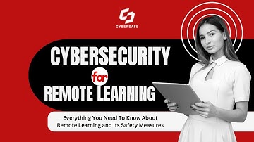Cybersecurity for Remote Learning | Remote Teaching | What is Online Learning | Digital Classroom
