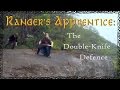 Ranger's Apprentice: Double Knife Defense