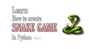Create Snake Game  | PART-7 | Python Turtle module
