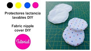 Tutorial DIY: discos de lactancia reutilizables - Maternitis. Maternidad,  crianza y planes en familia