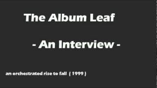 The Album Leaf - An Interview