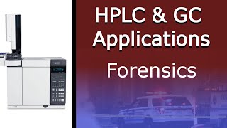 HPLC and GC in Forensics