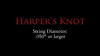 Harper's Knot .050" and larger