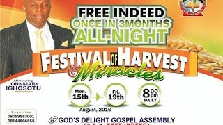 LIVE ALL NIGHT SERVICE tagged: FESTIVAL OF HARVEST AND MIRACLES DAY 1 15-08-2016