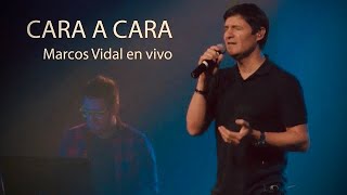 CARA A CARA / Marcos Vidal en vivo chords