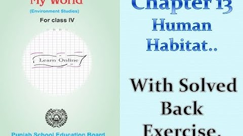 |Class 4th|EVS|PSEB|Chapter 13[Human Habitat]