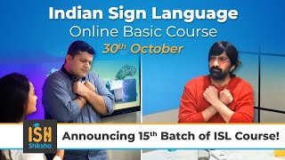 ISL Course 15th Batch Starts From 30th October 2023 | ISH Shiksha