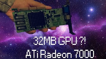 Future GPU Benchmark Video - Radeon 7000 32M GPU