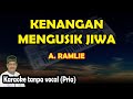 Kenangan mengusik jiwa karaoke A. Ramlie