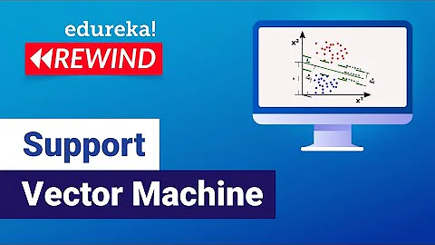 Support Vector Machine | SVM Tutorial | Machine learning algorithms | Edureka | ML Rewind  - 1