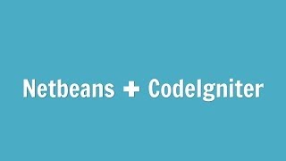 Web Development with Netbeans + CodeIgniter