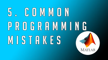 #5 MATLAB - From Zero to Hero | Common Programming Mistakes