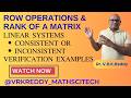 Linear Systems: From Row Operations to Rank | Understanding Consistent &amp; Inconsistent Syst- Lec - 10