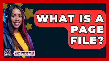 What Is A Page File? - Video Gamers Vault