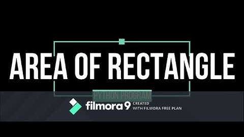 Python Program to find area of a rectangle.