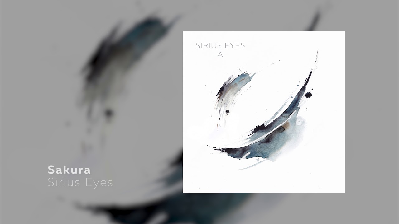 Watch Sirius Eyes - Sakura on YouTube Watch Sirius Eyes - Sakura on YouTube