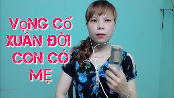 Vọng Cổ :Xuân Đời Con Có Mẹ//trình bày Trang Nguyễn [tg/ngọc Chi ]