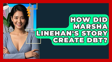 How Did Marsha Linehan