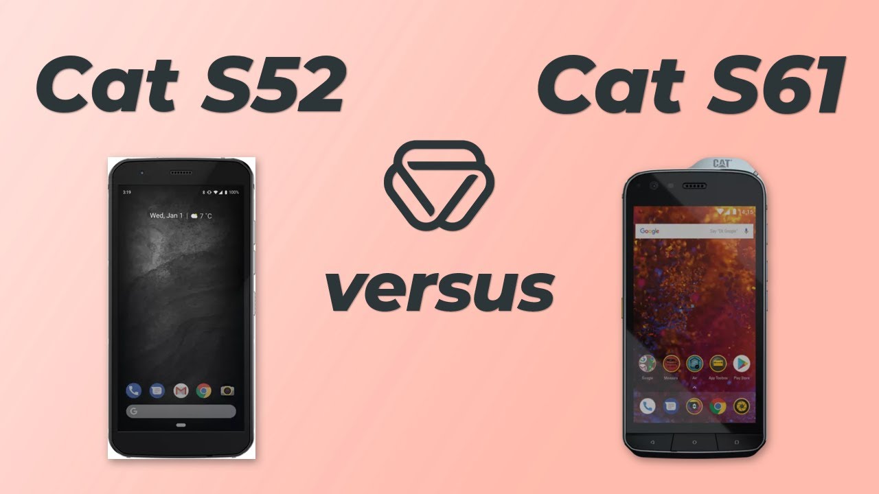 Cat S52 vs Cat S61 Vergleich der wichtigsten Unterschiede auf deutsch