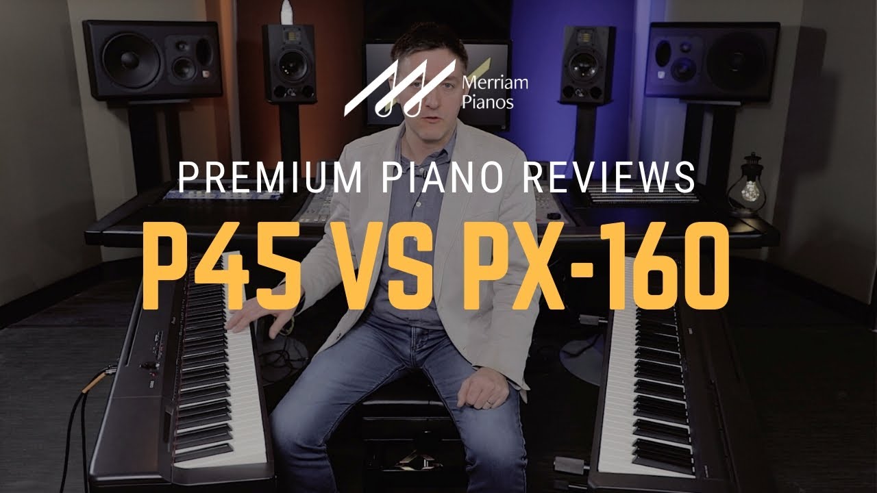 🎹Yamaha P45 vs Casio Privia PX-160 Digital Piano Review, Demo, \u0026 Comparison🎹