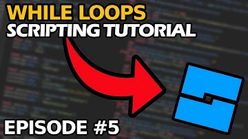 Beginner To Advanced Scripting - Episode 5 - While Loops