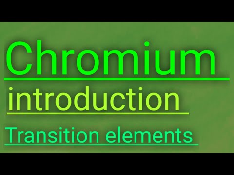 वीडियो: क्रोमियम एक रासायनिक तत्व के रूप में