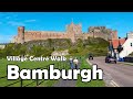 Bamburgh, Northumberland【4K】| Village Centre Walk 2021