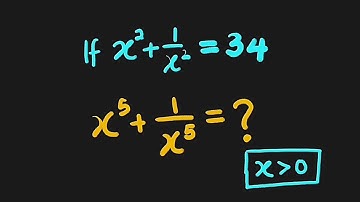Internationale Olympiade Wiskunde | als x²+1/x²=34 vind x⁵+1/x⁵