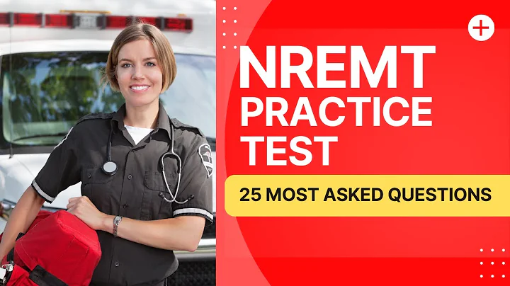 NREMT Exam Prep - Emergency Medical Technician Practice Test (25 Most Asked Questions)