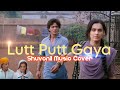 Lutt putt gaya cover  rajkumar hiranil pritam arijit swanand ip singh  shuvonil music cover