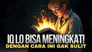 3 Langkah Jitu untuk Meningkatkan IQ dan Memperbaiki Kinerja Otak