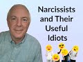 Narcissists And Their Useful Idiots