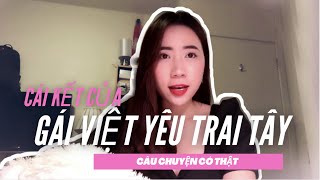 GÁI VIỆT YÊU TRAI TÂY VÀ CÁI KẾT - CÁCH YÊU CỦA NGƯỜI TÂY - YÊU TRAI TÂY CÓ DỄ KHÔNG? CHUYỆN HẸN HÒ