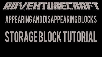 Adventurecraft: Appearing And Disappearing Blocks | Storage Block Tutorial