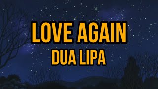 Love Again - Dua Lipa | Lyrics Video (Clean Version)