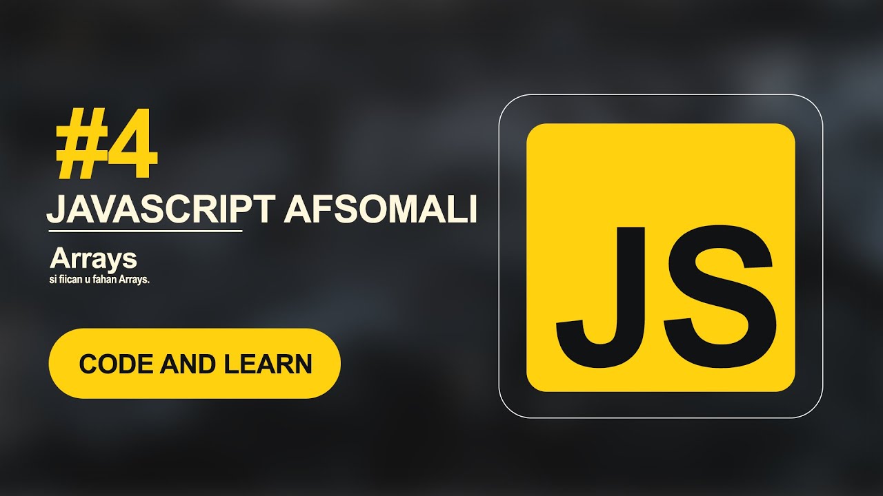 4. Array in JavaScript Af-Soomaali ( cashirkii 4aad ) - YouTube